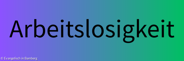 Schrift: Arbeitslosigkeit